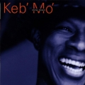 Keb Mo – Slow Down Keb Mo – Slow Down